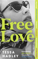 Free Love - Le nouveau roman exaltant de l'auteur de Late in the Day, best-seller du Sunday Times. - Free Love - The exhilarating new novel from the Sunday Times bestselling author of Late in the Day