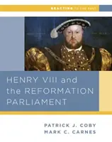 Henri VIII et la réforme du Parlement (Coby John Patrick (Smith College)) - Henry VIII and the Reformation of Parliament (Coby John Patrick (Smith College))