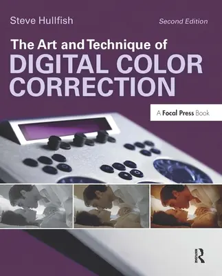 L'art et la technique de la correction numérique des couleurs - The Art and Technique of Digital Color Correction