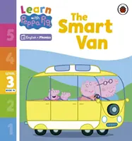 Apprendre avec Peppa Niveau 3 Livre 14 - La camionnette intelligente (Lecteur Phonétique) - Learn with Peppa Phonics Level 3 Book 14 - The Smart Van (Phonics Reader)