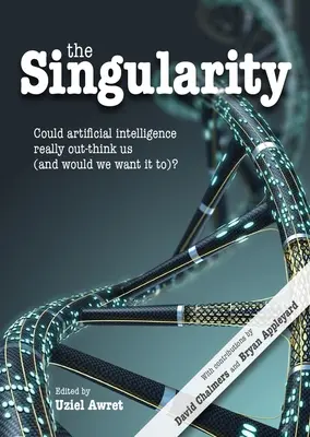 La singularité : L'intelligence artificielle pourrait-elle vraiment nous dépasser (et le voudrions-nous) ? - The Singularity: Could Artificial Intelligence Really Out-Think Us (and Would We Want It To)?