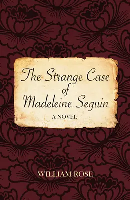 L'étrange cas de Madeleine Seguin - The Strange Case of Madeleine Seguin