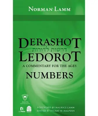 Derashot Ledorot : Nombres : Un commentaire pour l'éternité - Derashot Ledorot: Numbers: A Commentary for the Ages