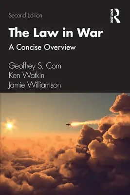 Le droit dans la guerre : un aperçu concis - The Law in War: A Concise Overview