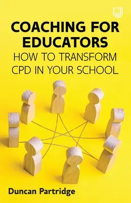 Coaching pour éducateurs : Comment transformer le CPD dans votre école - Coaching for Educators: How to Transform CPD in Your School