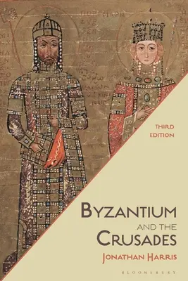 Byzance et les croisades - Byzantium and the Crusades