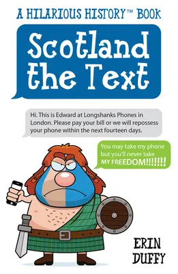 Scotland the Text - Vous pouvez prendre mon téléphone, mais vous ne prendrez jamais ma liberté&nbsp;! - Scotland the Text - You Can Take My Phone, but You'll Never Take My Freedom!