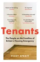 Locataires - Les personnes en première ligne de la crise du logement en Grande-Bretagne - Tenants - The People on the Frontline of Britain's Housing Emergency