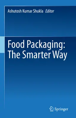 Emballage alimentaire : Une méthode plus intelligente - Food Packaging: The Smarter Way