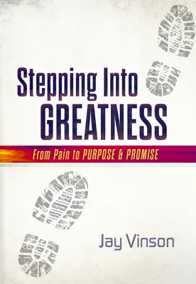 Un pas vers la grandeur - Stepping Into Greatness