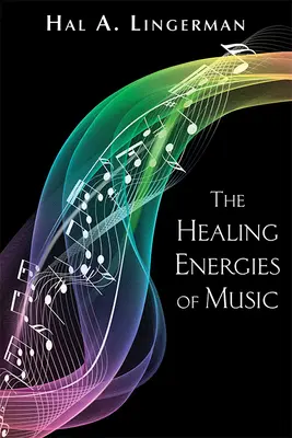 Les énergies curatives de la musique - The Healing Energies of Music