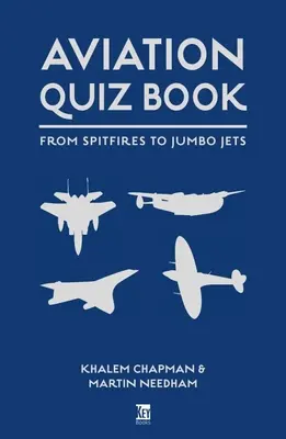 Livre de quiz sur l'aviation : De l'Airbus au Zeppelin - Aviation Quiz Book: From Airbus to Zeppelin