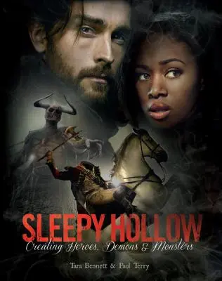Sleepy Hollow : Créer des héros, des démons et des monstres - Sleepy Hollow: Creating Heroes, Demons and Monsters