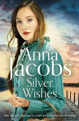 Souhaits d'argent : Livre 1 de la toute nouvelle série Jubilee Lake par l'auteure bien-aimée Anna Jacobs - Silver Wishes: Book 1 in the Brand New Jubilee Lake Series by Beloved Author Anna Jacobs