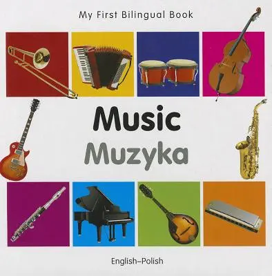 Mon premier livre bilingue - Musique (anglais-polonais) - My First Bilingual Book-Music (English-Polish)