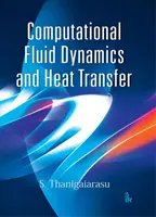 Dynamique des fluides numériques et transfert de chaleur - Computational Fluid Dynamics and Heat Transfer