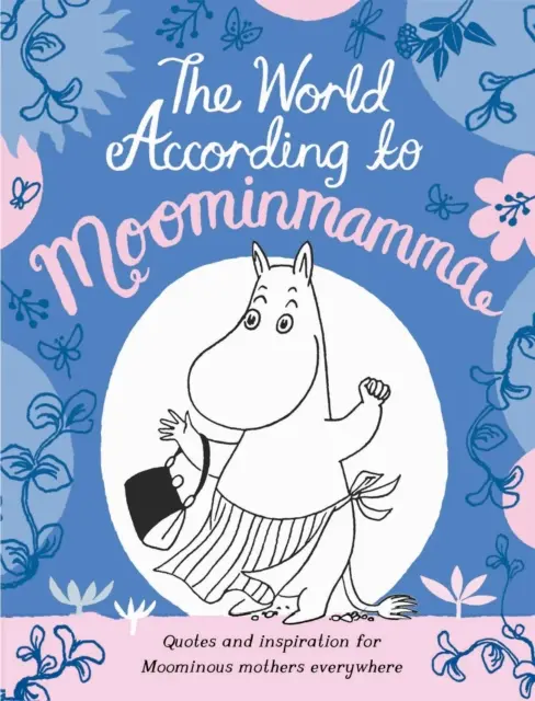 Le monde selon Moominmamma - World According to Moominmamma