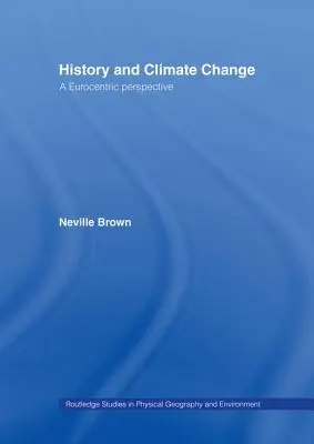 Histoire et changement climatique : Une perspective eurocentrique - History and Climate Change: A Eurocentric Perspective