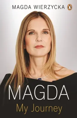 Magda : Comment j'ai survécu et prospéré dans les affaires et dans la vie - Magda: How I Survived and Thrived in Business and Life