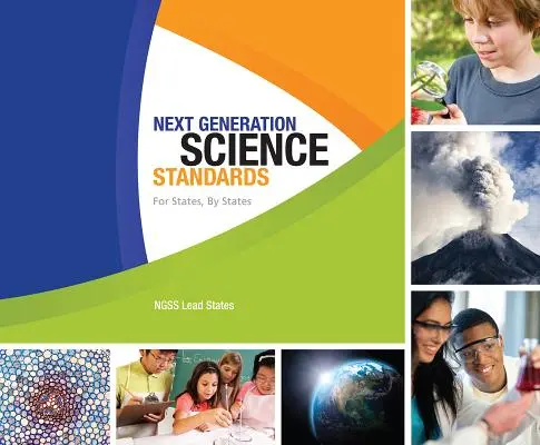 Normes scientifiques de la prochaine génération : Pour les États, par les États - Next Generation Science Standards: For States, by States