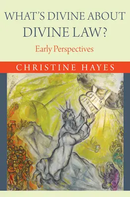 Qu'y a-t-il de divin dans la loi divine ? Les premières perspectives - What's Divine about Divine Law?: Early Perspectives