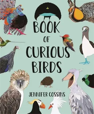 Livre des oiseaux curieux - Book of Curious Birds