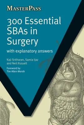 300 Sbas essentiels en chirurgie : Avec des réponses explicatives - 300 Essential Sbas in Surgery: With Explanatory Answers