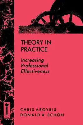 La théorie dans la pratique : Accroître l'efficacité professionnelle - Theory in Practice: Increasing Professional Effectiveness