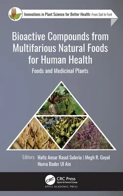 Composés bioactifs de divers aliments naturels pour la santé humaine : Aliments et plantes médicinales - Bioactive Compounds from Multifarious Natural Foods for Human Health: Foods and Medicinal Plants