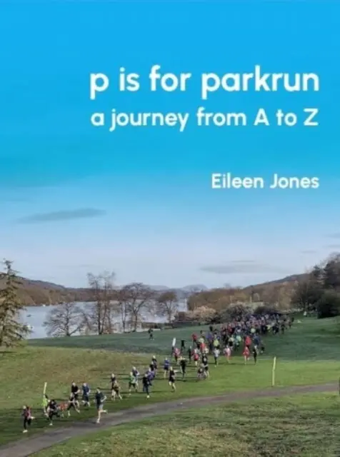 p comme parkrun - un voyage de A à Z - p is for parkrun - a journey from A-Z