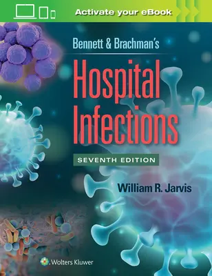 Infections à l'hôpital de Bennett et Brachman - Bennett & Brachman's Hospital Infections