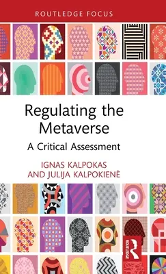 Réglementer le métavers : Une évaluation critique - Regulating the Metaverse: A Critical Assessment