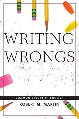 Erreurs d'écriture : Erreurs courantes en anglais - Writing Wrongs: Common Errors in English