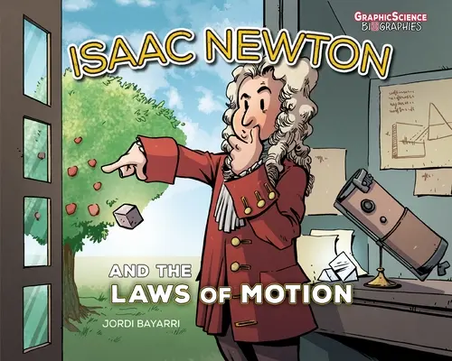 Isaac Newton et les lois du mouvement - Isaac Newton and the Laws of Motion