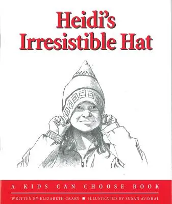 Le chapeau irrésistible de Heidi - Heidi's Irresistible Hat