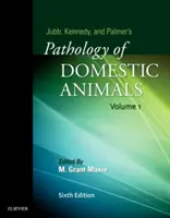 Pathologie des animaux domestiques de Jubb, Kennedy & Palmer : Volume 1 - Jubb, Kennedy & Palmer's Pathology of Domestic Animals: Volume 1