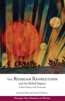 La révolution russe et son impact mondial - Une brève histoire accompagnée de documents - Russian Revolution and Its Global Impact - A Short History with Documents