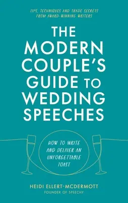 Le guide des discours de mariage pour les couples modernes - The Modern Couple's Guide to Wedding Speeches