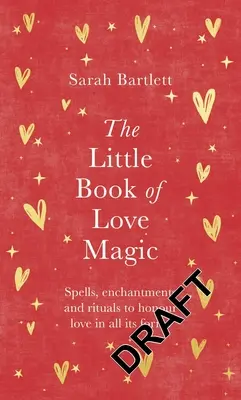 Le Petit Livre de la Magie de l'Amour - The Little Book of Love Magic