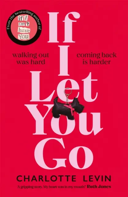 Si je te laisse partir - Le nouveau roman bouleversant et choquant de l'auteur à succès de Si je ne peux pas t'avoir - If I Let You Go - The heart-breaking and shocking new novel from the bestselling author of If I Can't Have You