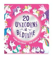 Vingt licornes au lit - Twenty Unicorns at Bedtime