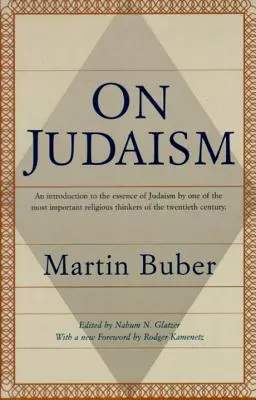 Sur le judaïsme : Une introduction à l'essence du judaïsme par l'un des plus importants penseurs religieux du XXe siècle - On Judaism: An Introduction to the Essence of Judaism by One of the Most Important Religious Thinkers of the Twentieth Century