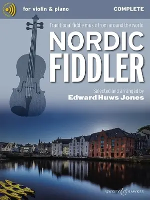 Nordic Fiddler - Traditional Fiddle Music from Around the World Complete Edition - Livre avec audio en ligne - Nordic Fiddler - Traditional Fiddle Music from Around the World Complete Edition - Book with Online Audio