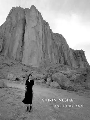 Shirin Neshat : Terre de rêves - Shirin Neshat: Land of Dreams