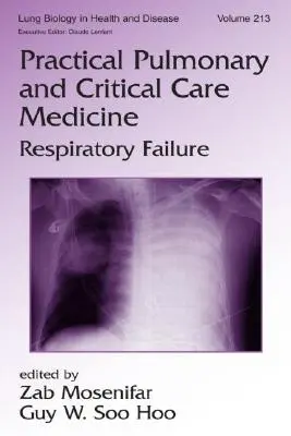 Practical Pulmonary and Critical Care Medicine (Médecine pulmonaire et de soins intensifs pratique) : Insuffisance respiratoire - Practical Pulmonary and Critical Care Medicine: Respiratory Failure