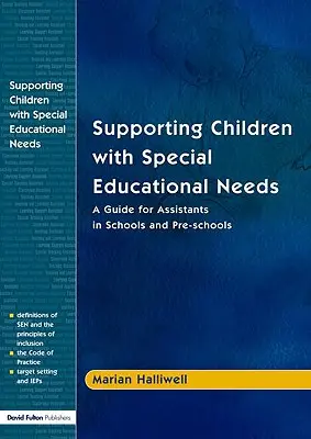 Soutenir les enfants ayant des besoins éducatifs spéciaux : Un guide pour les assistants dans les écoles et les établissements préscolaires - Supporting Children with Special Educational Needs: A Guide for Assistants in Schools and Pre-Schools