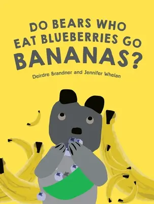 Les ours qui mangent des myrtilles deviennent-ils bananiers ? - Do Bears Who Eat Blueberries Go Bananas?