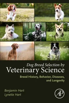 Le chiot parfait - Sélection de la race et soins par la science vétérinaire pour le comportement et l'âge de la stérilisation - Perfect Puppy - Breed Selection and Care by Veterinary Science for Behavior and Neutering Age