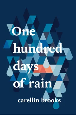 Cent jours de pluie - One Hundred Days of Rain