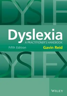 La dyslexie : Manuel du praticien - Dyslexia: A Practitioner's Handbook